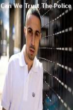 Watch Can We Trust The Police M4ufreemovies