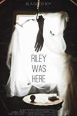 Watch Riley Was Here M4ufreemovies