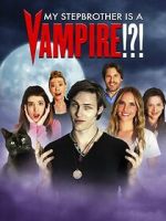 Watch My Stepbrother Is a Vampire!?! M4ufreemovies
