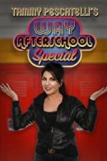 Watch Tammy Pescatelli\'s Way After School Special M4ufreemovies