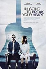 Watch I\'m Going to Break Your Heart M4ufreemovies