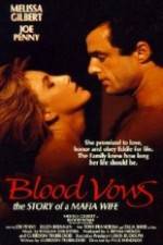 Watch Blood Vows: The Story of a Mafia Wife M4ufreemovies
