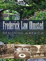 Watch Frederick Law Olmsted: Designing America M4ufreemovies