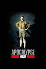 Watch Apocalypse The Rise of Hitler M4ufreemovies