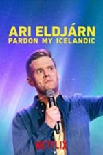 Watch Ari Eldjárn: Pardon My Icelandic M4ufreemovies