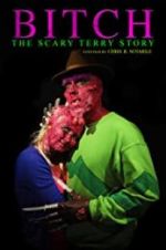Watch Bitch: The Scary Terry Story M4ufreemovies