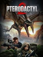 Watch Pterodactyl 2 M4ufreemovies