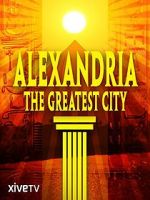 Watch Alexandria: The Greatest City M4ufreemovies