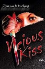 Watch Vicious Kiss M4ufreemovies