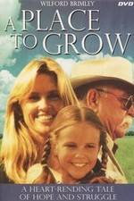Watch A Place to Grow M4ufreemovies