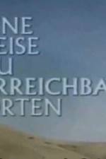 Watch Eine Reise zu unerreichbaren Orten M4ufreemovies
