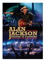 Watch Alan Jackson: Keepin\' It Country Tour M4ufreemovies