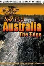 Watch Wild Australia The Edge M4ufreemovies