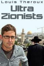 Watch Louis Theroux - Ultra Zionists M4ufreemovies