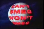 Watch Can\'t Smeg Won\'t Smeg M4ufreemovies