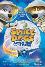 Watch Space Dogs: Adventure to the Moon M4ufreemovies