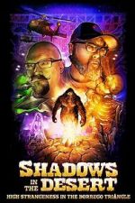 Watch Shadows in the Desert: High Strangeness in the Borrego Triangle M4ufreemovies