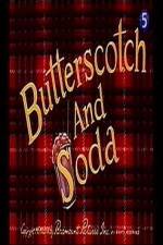 Watch Butterscotch and Soda M4ufreemovies