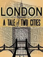 Watch London: A Tale of Two Cities M4ufreemovies