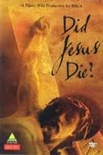 Watch Did Jesus Die? M4ufreemovies