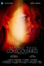Watch Beyond Your Consciousness - The Beginning M4ufreemovies