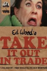 Watch Take It Out in Trade M4ufreemovies