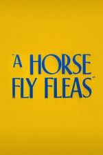 Watch A Horse Fly Fleas (Short 1947) M4ufreemovies