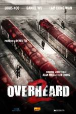 Watch Overheard 2 M4ufreemovies