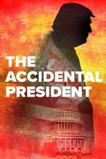 Watch The Accidental President M4ufreemovies