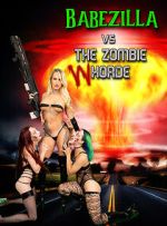 Watch Babezilla VS the Zombie WHorde M4ufreemovies