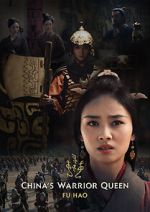 Watch China\'s Warrior Queen - Fu Hao (TV Special 2022) M4ufreemovies