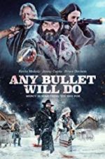 Watch Any Bullet Will Do M4ufreemovies