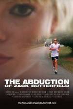 Watch The Abduction of Zack Butterfield M4ufreemovies
