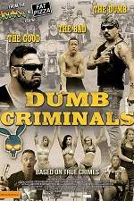 Watch Dumb Criminals: The Movie M4ufreemovies
