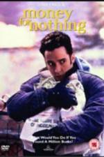 Watch Money for Nothing M4ufreemovies