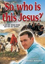 Watch So, Who Is This Jesus? M4ufreemovies