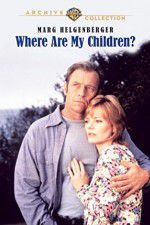 Watch Where Are My Children? M4ufreemovies