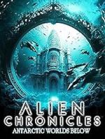 Watch Alien Chronicles: Antarctic Worlds Below M4ufreemovies