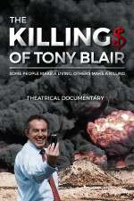 Watch The Killing$ of Tony Blair M4ufreemovies