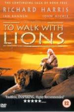 Watch To Walk with Lions M4ufreemovies