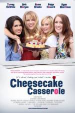 Watch Cheesecake Casserole M4ufreemovies