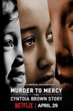Watch Murder to Mercy: The Cyntoia Brown Story M4ufreemovies