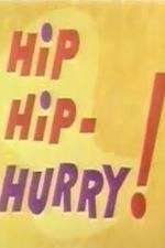 Watch Hip Hip-Hurry! M4ufreemovies