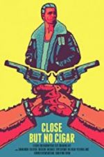 Watch Close But No Cigar M4ufreemovies