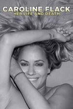 Watch Caroline Flack: Her Life and Death M4ufreemovies