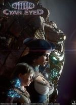 Watch Cyan Eyed (Short 2021) M4ufreemovies
