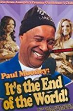 Watch Paul Mooney: It\'s the End of the World M4ufreemovies