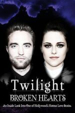 Watch Twilight: Broken Hearts M4ufreemovies