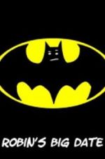 Watch Robin\'s Big Date M4ufreemovies