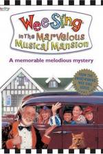 Watch Wee Sing in the Marvelous Musical Mansion M4ufreemovies